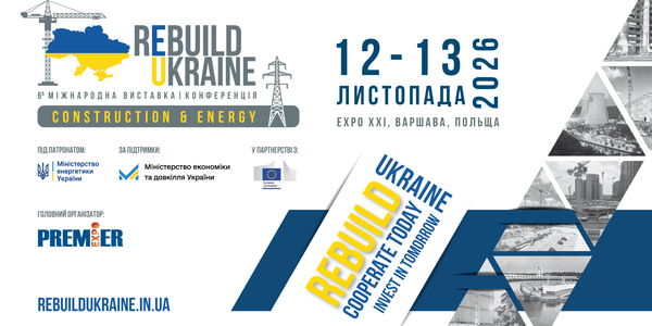 ReBuild Ukraine: Construction & Energy.  Cooperate today. invest in tomorrow!
