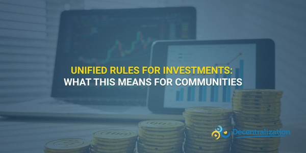Unified rules for investments: What this means for communities
