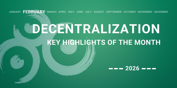 Decentralisation: Highlights of February