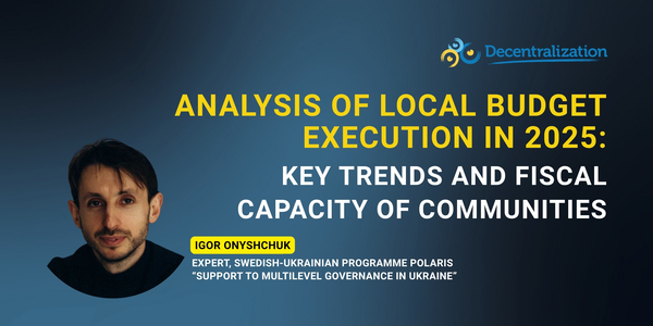 Analysis of local budget execution in 2025: key trends and fiscal capacity of communities