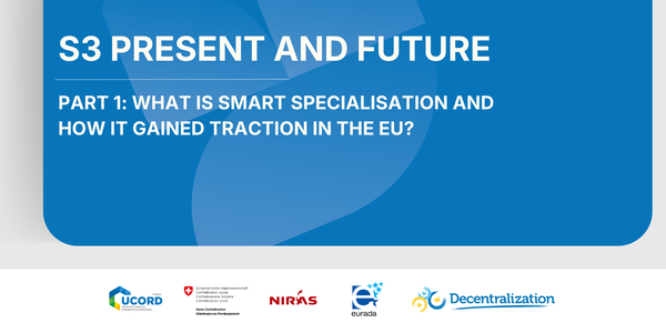 S3 Present and Future Part 1: What is Smart Specialisation and How It Gained Traction in the EU? 