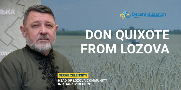 Don Quixote from Lozova. An interview with the community leader