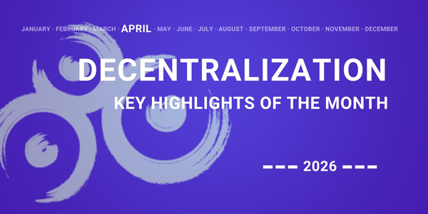 Decentralisation: Highlights for April
