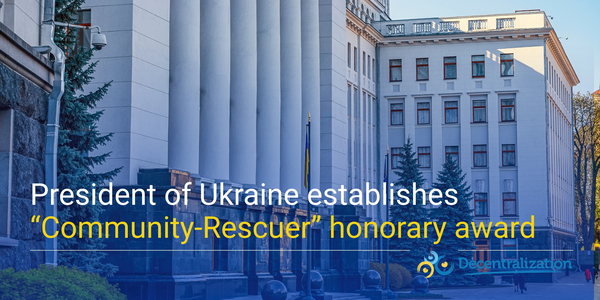 President of Ukraine establishes “Community-Rescuer” honorary award