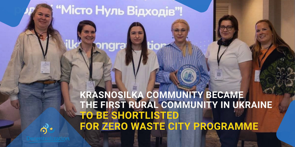 Krasnosilka community became the first rural community in Ukraine to be shortlisted for Zero Waste City programme