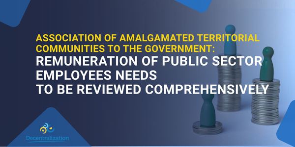 Association of Amalgamated Territorial Communities to the Government: Remuneration of public sector employees needs to be reviewed comprehensively