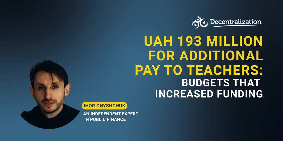 UAH 193 million for additional pay to teachers: Budgets that increased funding